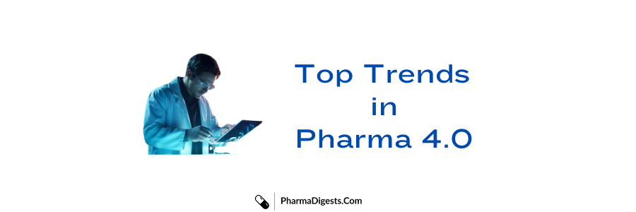 Top Trends of Pharma 4.0