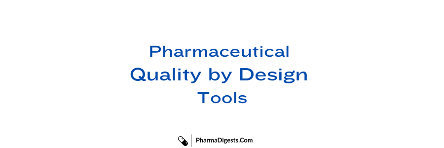 Pharmaceutical Quality by Design Tools