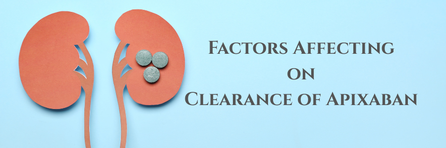 Factors Affecting on Clearance of Apixaban