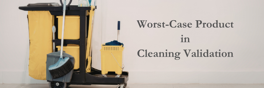 Worst-Case Product in Cleaning Validation